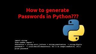 How to generate Passwords in Python