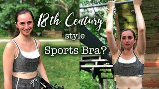 Sports Bra Stays: Making 18th Century Underwear into Modern Athletic Wear (Historybounding)