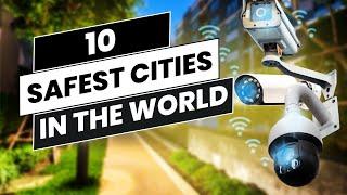 10 Safest Cities in the World 2024