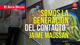 “Somos la generación del contacto" Jaime Maussan