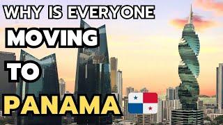 10 Reasons Why is Everyone Moving to Panama