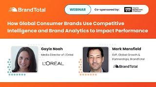 How Global Consumer Brands Use Competitive Intelligence and Brand Analytics to Impact Performance