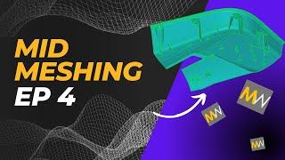 MeshWorks Tutorial -- HOW TO EPISODE 4: Midsurface Meshing