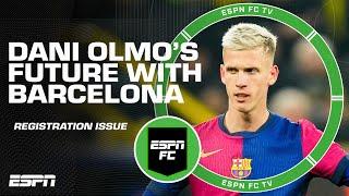 Barcelona are OPTIMISTIC about getting Dani Olmo REGISTERED TOMORROW  - Alex Kirkland | ESPN FC