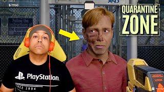 BRO THINKS HE FOOLING ME! THAT'S A ZOMBIE! [Quarantine Zone]