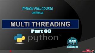 Threading Module in Python || Python full Course - chapter 20 || Multithreading part 03