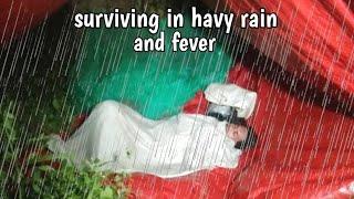 EXTREME SOLO 4 DAY'S SURVIVAL FACING HAVY RAIN AND FEVER