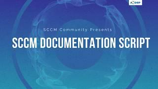 How to Make SCCM Documentation with Automatic Script - How to document SCCM Settings...