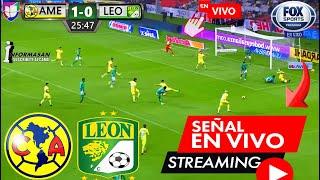 AMÉRICA VS. LEÓN EN VIVO, donde ver, a que hora juega PARTIDO León vs América Fox Sports america HOY