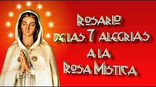 ROSARIO DE LAS 7 ALEGRIAS DE LA ROSA MISTICA