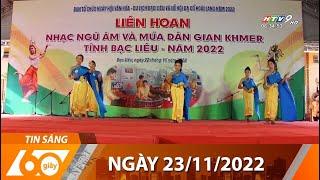 60 Giây Sáng - Ngày 23/11/2022 - HTV Tin Tức Mới Nhất