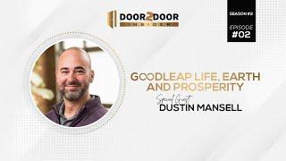 Dustin Mansell LIFE EARTH AND PROSPERITY DOOR2DOOR Insider AKA The Door Knocker Podcast