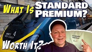 What is Standard Premium on Avanti West Coast Trains? Is it WORTH the Extra?