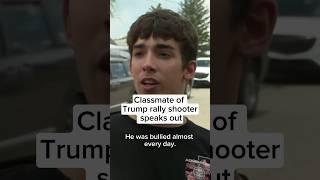 Classmate of Trump rally shooter speaks out