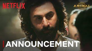 Animal | Official Announcement | Ranbir Kapoor | Rashmika M, Anil K, Bobby D | Sandeep Reddy