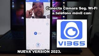 Conectar Cámara Vigilancia IP WIFI a Teléfono Móvil con la APP VI365  Nuevo 2023