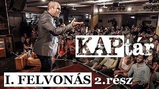 Kovács András Péter: KAPtár I. felvonás 2. rész