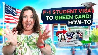 F-1 Student Visa to USA Green Card Holder: How-To