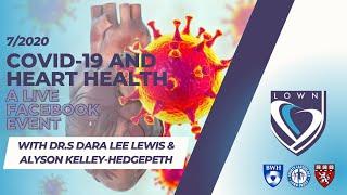 Covid-19 and Heart Health Live Facebook Event with Drs. Dara lee Lewis and Alyson Kelley-Hedgepeth