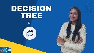 31. What is Decision Tree in PEGA? #pegatutorial #pegalearning