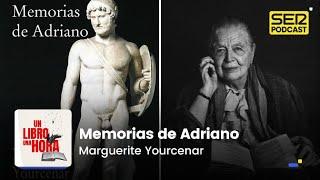 Un libro una hora 240 | Memorias de Adriano | Marguerite Yourcenar