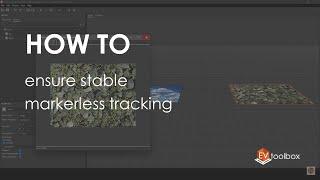 How to ensure stable Markerless tracking || EV Toolbox Quick Tips