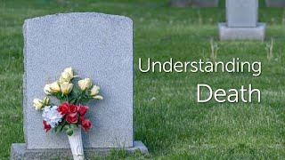 Understanding Death
