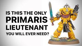 Is This The Only Primaris Lieutenant You Will Ever Need?