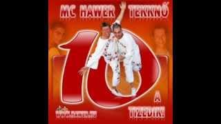 MC Hawer és Tekknő - A tizedik (Dj Csonti 2012 megamix)