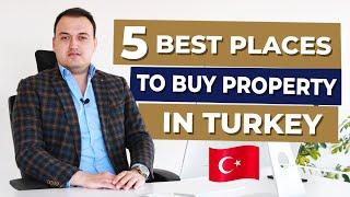 Best Places to Buy property in Turkey (5 Best Locations Revealed)