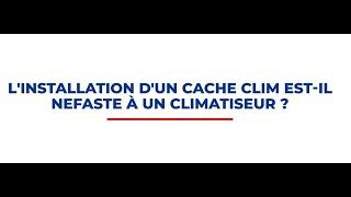 L'installation d'un cache clim est-il néfaste pour le climatiseur ?