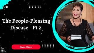 Joyce Meyer Daily || The People-Pleasing Disease - Pt 2