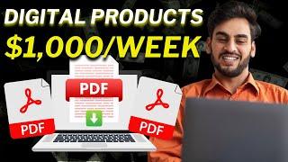 How to Make $1,000 Per Week Selling Digital Products