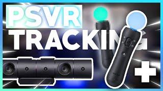 10 Steps To Perfect PSVR Tracking