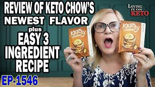 REVIEW OF KETOCHOWS NEWEST  FLAVOR  plus EASY 3 INGREDIENT RECIPE #ketochow #kcbananabread #keto