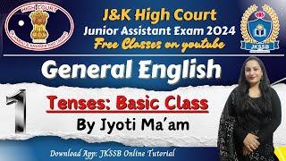 Free English Classes for JK High Court Junior Assistant Exam 2024 || Tenses (Basic) by Jyoti Ma'am.