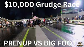 Justin Swanstrom (Prenup) VS Big Foot (Gets the 1 and 1) $10,000 Grudge Race.