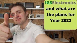 IGSElectronics and what are the plans for Year 2022