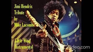 Mike Lacombe....Jimi Hendrix Tribute....Little Wing Instrumental