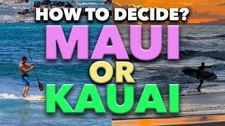 Maui or Kauai | A Great Choice to Have