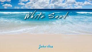 White Sand - John-Ace (Official Audio)