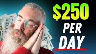 Laziest Ways to Make $250/Day Online as a Beginner