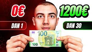 Kako Zaraditi 1200€ Za 30 Dana Na Internetu