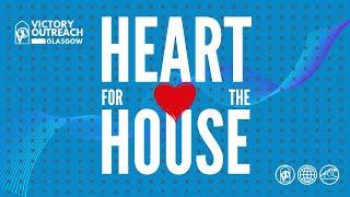 HEART FOR THE HOUSE (with testimony) I Pastor Mark Penman