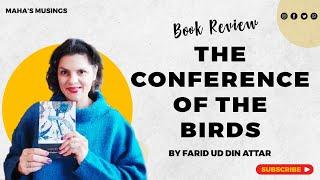 Maha's Musings on The Conference of the Birds| by Farid Ud Din Attar | Book Review