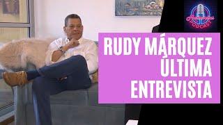 Rudy Marquez. última entrevista: su vida y obra