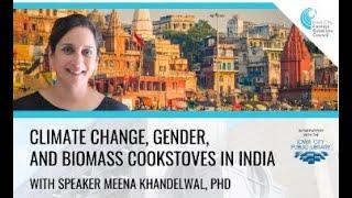 Climate Change, Gender, and Biomass Cookstoves in India | ICFRC