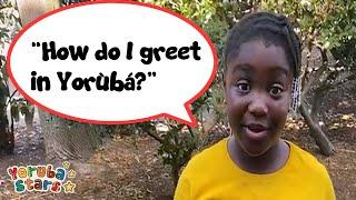 How do I greet in Yorùbá?