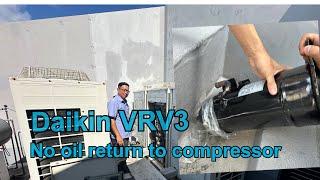 Important tips to troubleshooting Daikin air conditioner no oil return to compressor | VRV 3