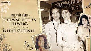 Kiều Chinh và những kỷ niệm với Thẩm Thuý Hằng | Jimmy TV